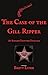 The Case of the Gill Ripper...