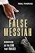 False Messiah: Darwinism as...