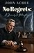 No Regrets by John Acree