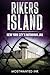 Rikers Island: New York Cit...