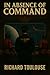 In Absence of Command (The ...