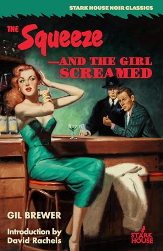 The Squeeze / —And the Girl Screamed (Kindle Edition)