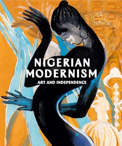 Nigerian Modernism: Art and Independence (Paperback)