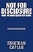 Not For Disclosure by Jonathan Caplan