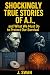 Shockingly True Stories of A.I. by J. Swan