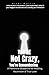 You’re Not Crazy, You’re Re...