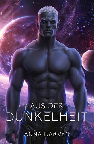 Aus der Dunkelheit: eine Alien-Romanze (Krieger des dunklen Planeten 2) (German Edition)