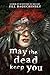 May the Dead Keep You by Jill Baguchinsky