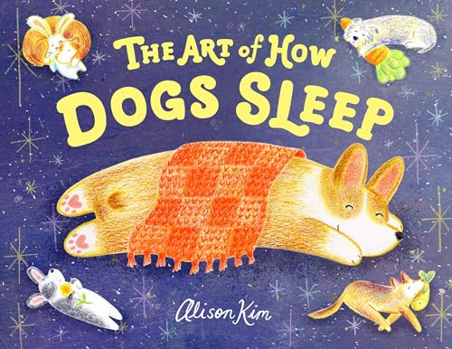 The Art of How Dogs Sleep (Hardcover)