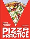 Pizza Practice: Doughs, Techniques + Toppings