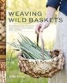Weaving Wild Bask...