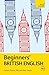 Beginners’ British English: Learn faster. Remember more.
