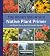 The Rocky Mountain Native Plant Primer by Bryan Fischer The Rocky Mountain Native Plant Primer by Bryan Fischer