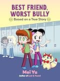 Best Friend, Worst Bully: Based on a True Story