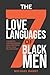 The 7 Love Languages of Black Men by Michael Avery Darby