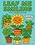 Leaf Me Smiling: A Cute Pla...