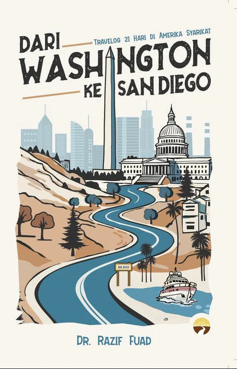 Dari Washington ke San Diego: Travelog 21 Hari di Amerika Syarikat