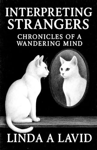 Interpreting Strangers: Chronicles of a Wandering Mind (Paperback)