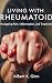 LIVING WITH RHEUMATOID: Nav...