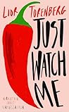 Just Watch Me by Lior Torenberg