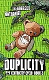 Duplicity: A Post-Post-Apocalyptic Sci-Fi Thriller (The Centricity Cycle Book 2)