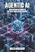 AGENTIC AI: Architecting Au...