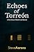 Echoes of Torreón: Chapters...