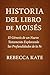 Historia del Libro de Moisé...
