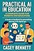 Practical AI in Education: ...