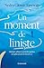 Un moment de liniste: Gânduri, sfaturi și practici pentru a-ți găsi pacea în fiecare zi