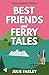 Best Friends and Ferry Tales: A Greensea Island Adventure