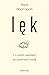 Lęk. Co warto wiedzieć, by przetrwać burzę