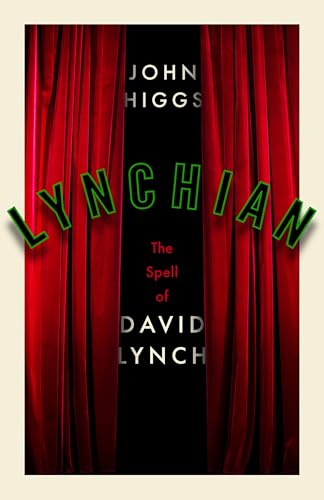 Lynchian: The Spell of David Lynch (Kindle Edition)