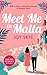 Meet Me in Malta: A feel-good story of love, family and second chances. (Sublime Retreats Romances, 6)