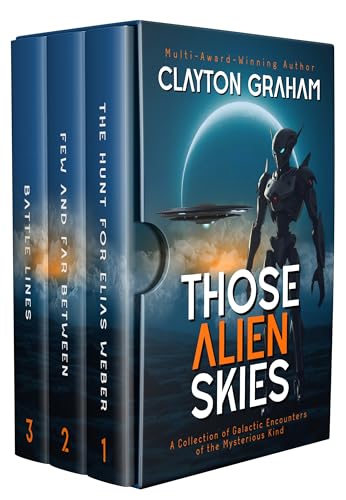Those Alien Skies: A Collection of Galactic Encounters of the Mysterious Kind (Kindle Edition)