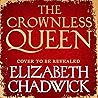 The Crownless Queen by Elizabeth Chadwick