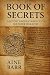 BOOK OF SECRETS: Ancient An...