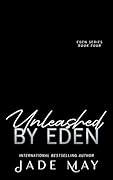 Unleashed by Eden