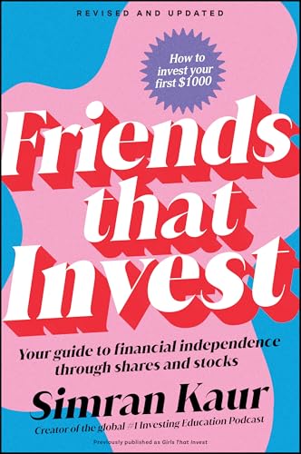 Friends That Invest: Your Guide to Financial Independence Through Shares and Stocks (Paperback)
