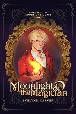Moonlight and the Magician (The Moonlight Curse Book 1)