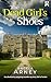 THE DEAD GIRL'S SHOES a gripping English countryside murder m... by Angela Arney