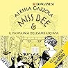 Miss Bee e il fantasma dell'ambasciata by Alessia Gazzola