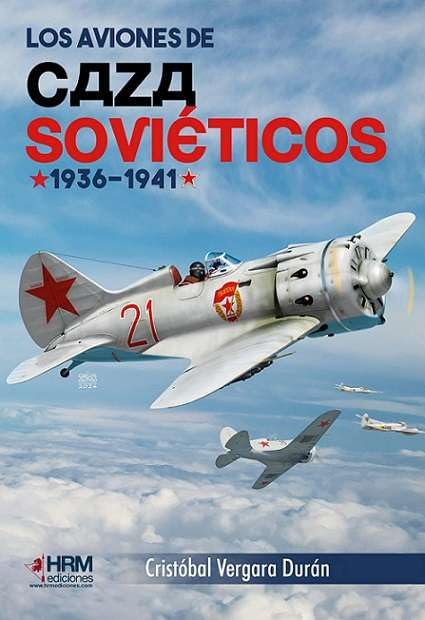 Los aviones de caza soviéticos. 1936-1941 (Paperback)