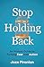 Stop Holding Back: An Honest Guide to Turning Fear into Action