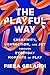 The Playful Way by Piera Gelardi