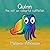 Quinn the not so colourful cuttlefish by Melanie Atkinson