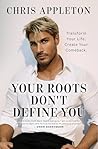 Your Roots Don't ...