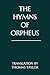 The Hymns of Orpheus