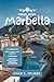 MARBELLA TRAVEL GUIDE 2025:...