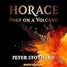 Horace: Poet on a Volcano: Ancient Lives Horace: Poet on a Volcano: Ancient Lives